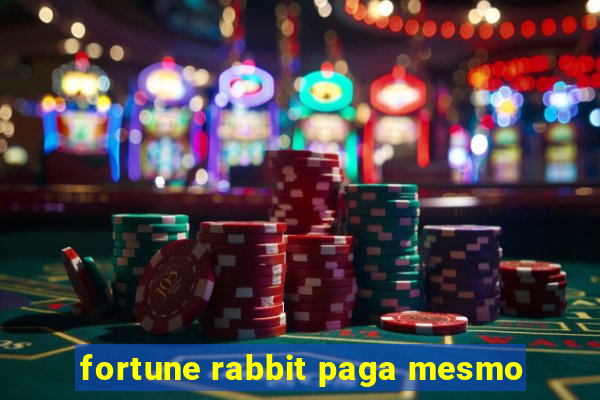 fortune rabbit paga mesmo